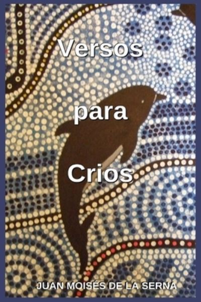Cover for Juan Moises de la Serna · Versos Para Crios (Paperback Bog) (2019)