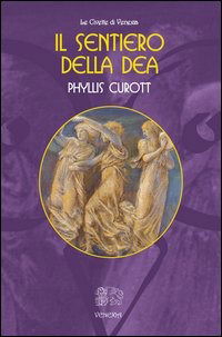 Cover for Phyllis Curott · Il Sentiero Della Dea (Book)