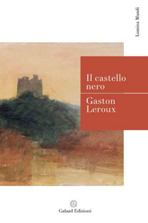 Cover for Gaston Leroux · Il Castello Nero (Book)