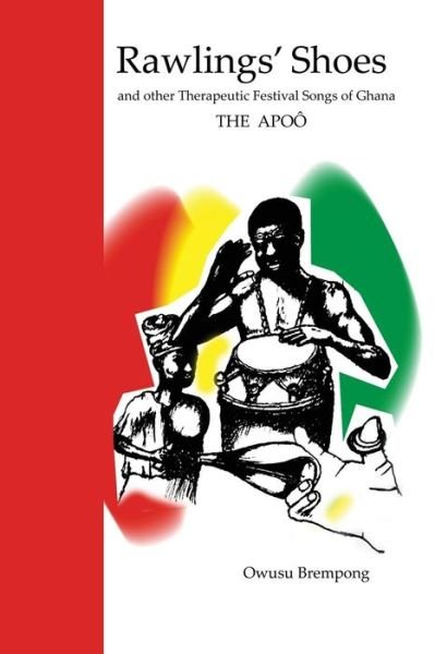 Cover for Owusu Brempong · Rawlings' Shoes and Other Therapeutic Festival Songs of Ghana (Paperback Bog) (2009)