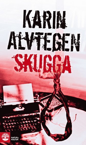 Skugga - Karin Alvtegen - Bøger - Natur & Kultur Digital - 9789127117235 - 18. december 2007
