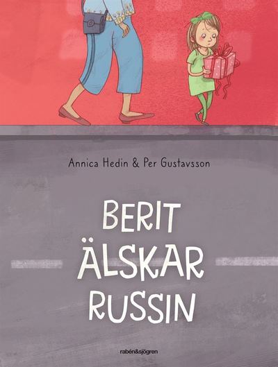 Cover for Per Gustavsson · Berit älskar Russin (Bound Book) (2019)