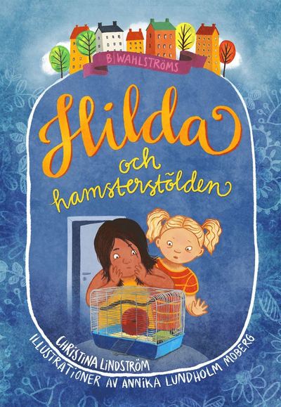 Cover for Christina Lindström · Hilda: Hilda och hamsterstölden (Bound Book) (2019)