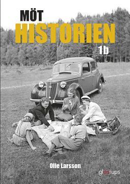 Möt historien 1b - Olle Larsson - Books - Gleerups Utbildning AB - 9789140693235 - May 4, 2016