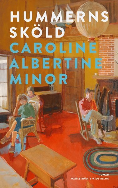 Cover for Caroline Albertine Minor · Hummerns sköld (Indbundet Bog) (2021)