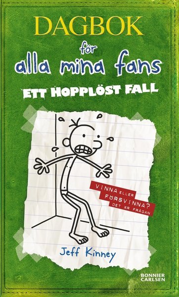 Cover for Jeff Kinney · Dagbok för alla mina fans: Ett hopplöst fall (Book) (2012)