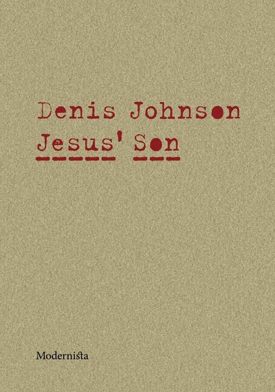 Cover for Denis Johnson · Jesus' Son (Book) (2019)