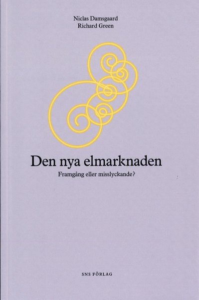 Cover for Richard Green · Den nya elmarknaden : framgång eller misslyckande? (Bog) (2005)