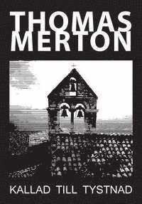 Cover for Thomas Merton · Kallad till tystnad (Indbundet Bog) (2005)