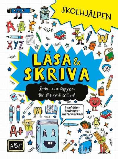 Cover for Stina Sjöwall · Skolhjälpen: Läsa &amp; skriva : skriv- och läspyssel för alla små snillen (Book) (2018)