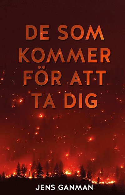 Cover for Jens Ganman · De som kommer för att ta dig (Book) (2017)