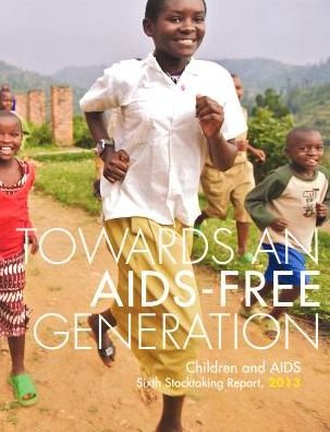 Cover for Unicef · Children and AIDS: sixth stocktaking report, 2013, towards and AIDS-free generation (Paperback Bog) (2014)