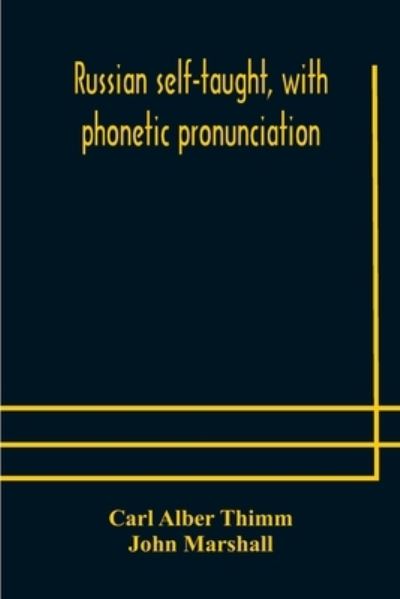 Cover for Carl Alber Thimm · Russian self-taught, with phonetic pronunciation (Paperback Book) (2020)