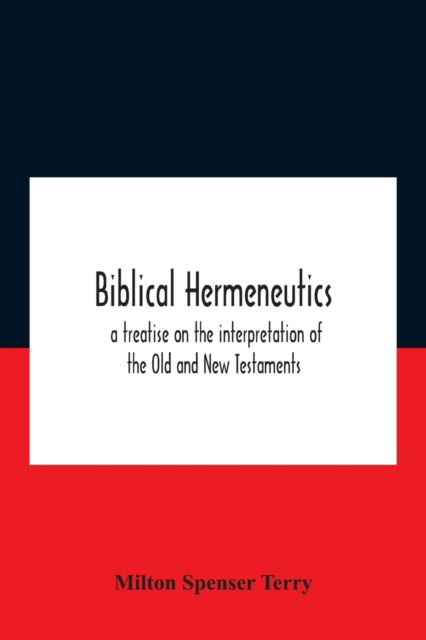Cover for Milton Spenser Terry · Biblical Hermeneutics (Paperback Book) (2020)