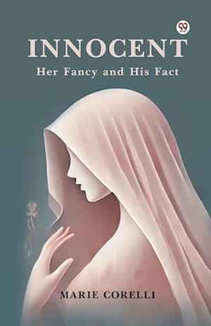 Cover for Marie Corelli · Innocent Her Fancy and His Fact (Taschenbuch) (2025)