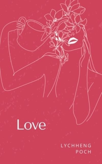 Cover for Lychheng Poch · Love (Paperback Book) (2023)