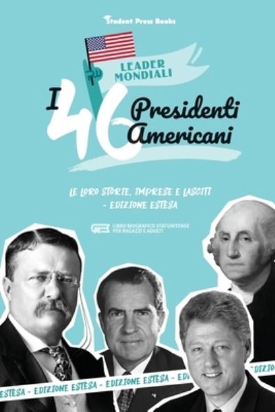 Cover for Student Press Books · I 46 presidenti americani (Paperback Book) (2021)