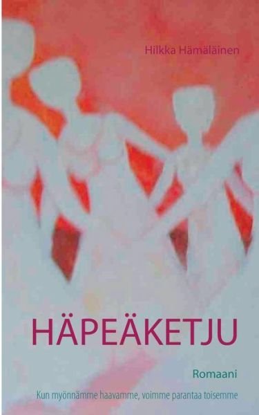 Cover for Hilkka Hamalainen · Hapeaketju: Romaani (Paperback Book) (2020)