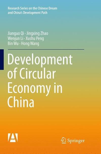 Cover for Jianguo Qi · Development of Circular Economy in China - Research Series on the Chinese Dream and China's Development Path (Paperback Book) [Softcover reprint of the original 1st ed. 2016 edition] (2018)