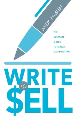 Cover for Andy Maslen · Write to Sell: The Ultimate Guide to Copywriting (Paperback Book) [3rd Third Edition,3rd edition] (2019)