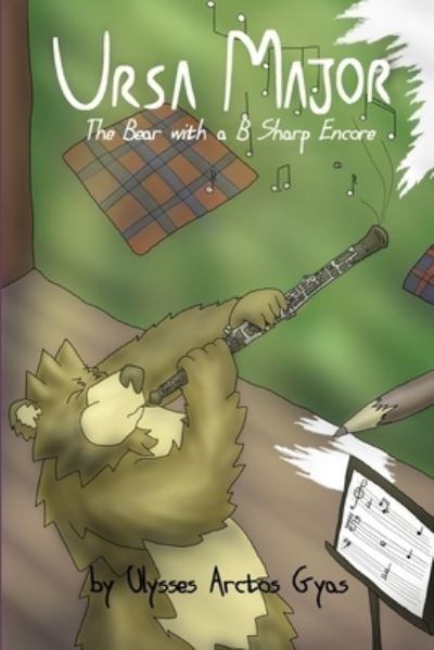 Cover for Ulysses Arctos Gyas · Ursa Major: The Bear with a B Sharp Encore (Pocketbok) (2021)