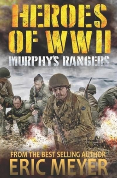 Cover for Eric Meyer · Heroes of World War II: Murphy's Rangers (Paperback Bog) (2021)