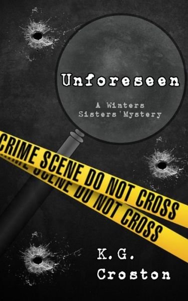 Cover for K G Croston · Unforeseen - Winters Sisters (Paperback Book) (2021)
