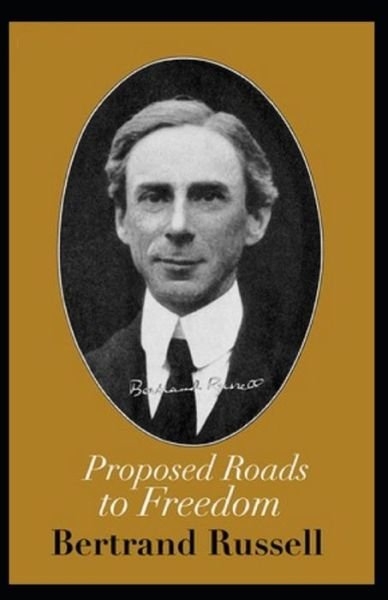 Cover for Bertrand Russell · Proposed Roads to Freedom (Paperback Bog) [Illustrated edition] (2021)