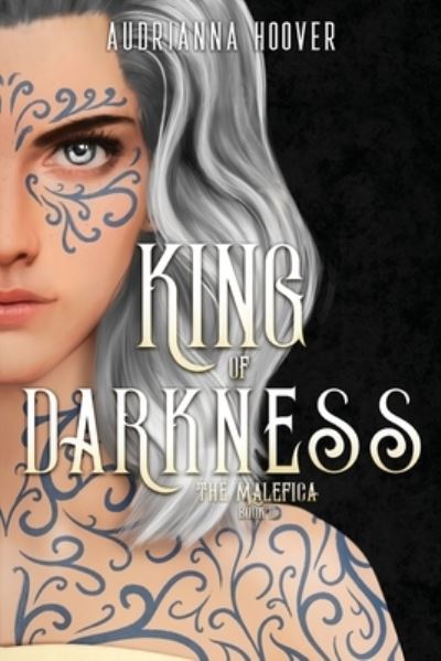 Cover for Audrianna Hoover · King of Darkness: The Malefica Book 2 (Paperback Book) (2021)