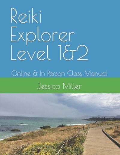 Cover for Jessica Miller · Reiki Explorer Level 1&amp;2 (Paperback Book) (2020)