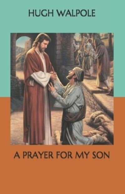 Cover for Hugh Walpole · A Prayer for my Son (Paperback Book) (2020)