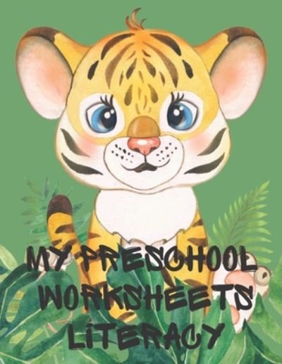 Cover for Cristie Publishing · My preschool worksheets Literacy: Volume 5-Stunning educational workbook contains; alphabet, different activities to form new words and more. (Paperback Book) (2021)