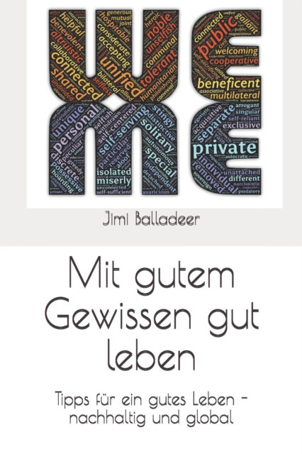 Cover for Jimi Balladeer · Mit gutem Gewissen gut leben: Tipps fur ein gutes Leben - nachhaltig und global (Paperback Book) (2020)