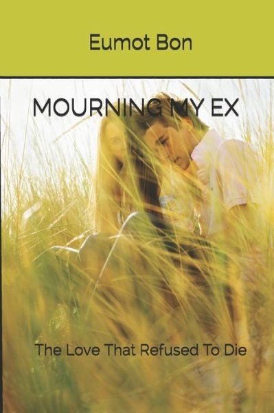 Cover for Eumot Bon · Mourning My Ex (Paperback Book) (2020)