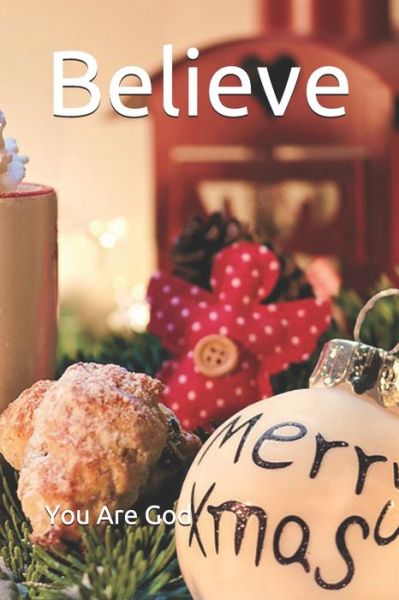 Believe - Amilcar Abreu Fernandes Triste - Książki - Independently Published - 9798638150235 - 17 kwietnia 2020