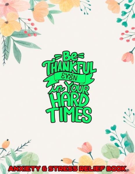 Cover for Fresh&amp;juicy Studio · Be Thankful Even In Your Hard Times (Paperback Book) (2020)