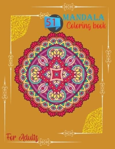 Cover for Sk Publishing · 51 Mandala Coloring Book For Adults (Paperback Bog) (2020)