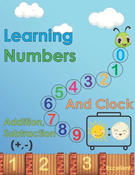 Learn numbers, addition, subtraction and clock - Store - Książki - Independently Published - 9798682300235 - 9 września 2020