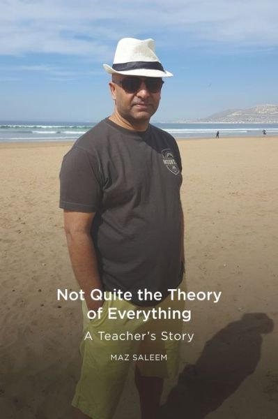 Cover for Maz Saleem · Not Quite the Theory of Everything (Paperback Bog) (2020)