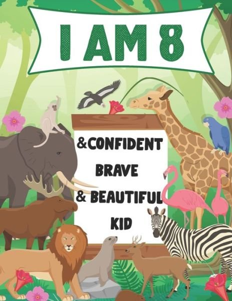 Cover for Haitham Hazaymeh · I am 8 and Confident, Brave &amp; Beautiful Kid (Paperback Book) (2020)