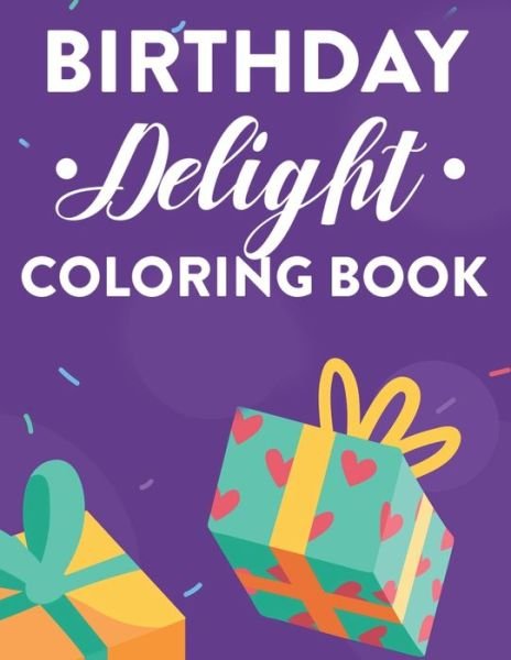 Cover for Fun Forever · Birthday Delight Coloring Book (Paperback Bog) (2020)