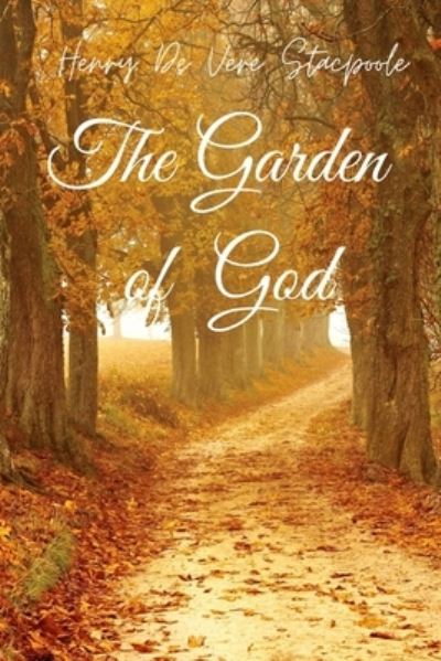 Cover for Henry de Vere Stacpoole · The Garden of God (Paperback Book) (2020)