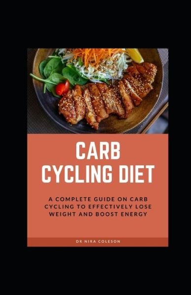 Cover for Nira Coleson · Carb Cycling Diet (Taschenbuch) (2021)