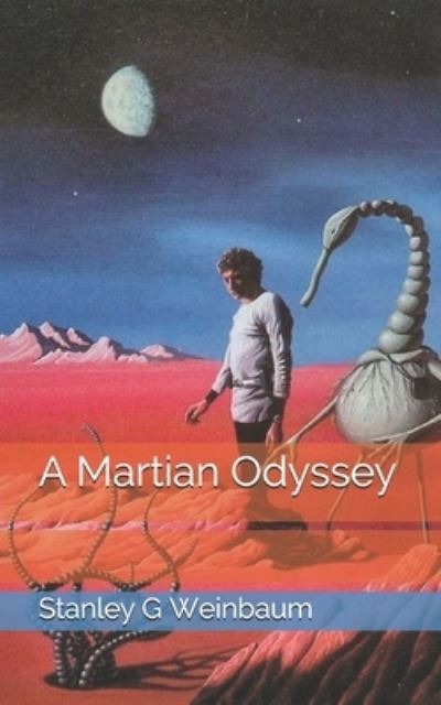 Cover for Stanley G Weinbaum · A Martian Odyssey (Paperback Book) (2021)