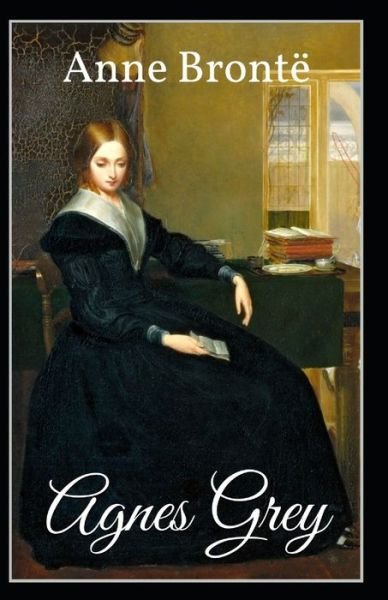 Cover for Anne Bronte · Agnes Grey Annotated (Paperback Bog) (2021)