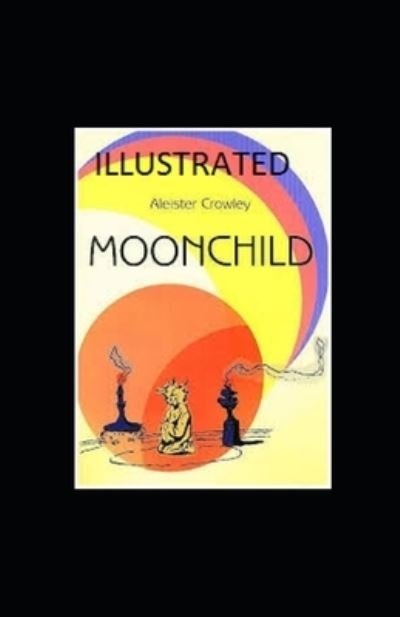 Cover for Aleister Crowley · Moonchild Illustrated (Pocketbok) (2021)