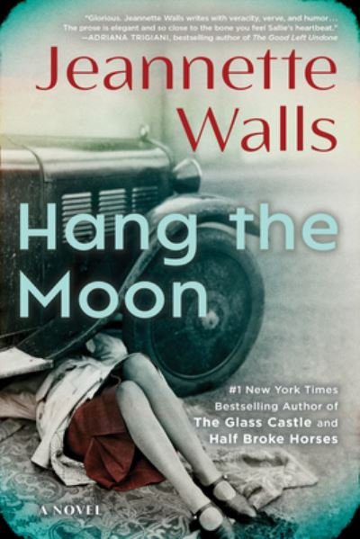 Cover for Jeannette Walls · Hang the Moon (Bok) (2023)