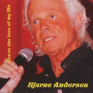 Cover for Bjarne Andersen · You're The Love of My Life (CD) (2011)