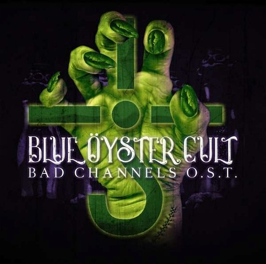Cover for Blue Oyster Cult · Bad Channels O.s.t. (CD) (2018)