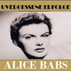 Unvergessene Erfolge - Alice Babs - Muziek - DST - 0090204626236 - 5 februari 2013